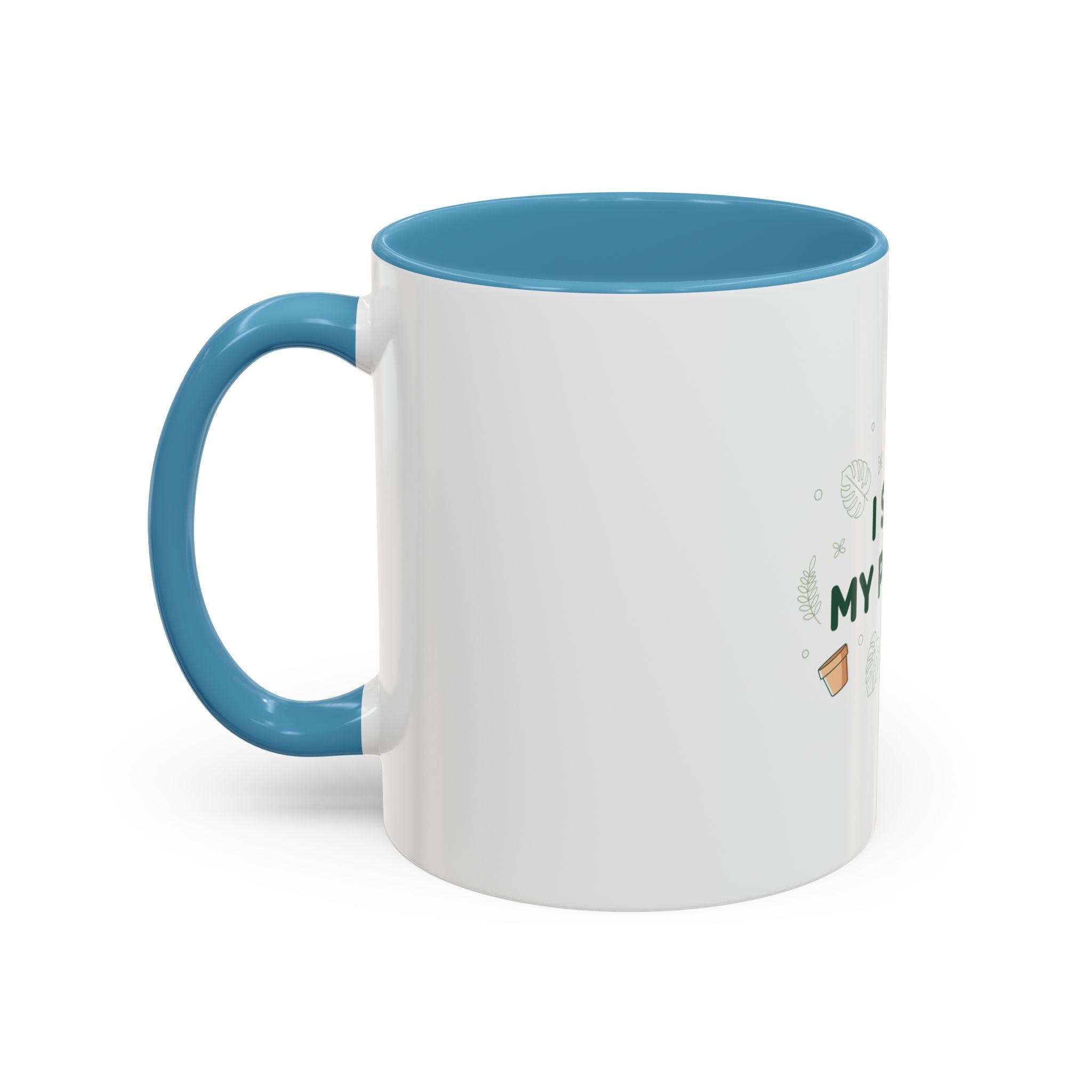 I Soil My Plants Coffee Mug — Funny Plant Lover Accent Mug (11/15oz)