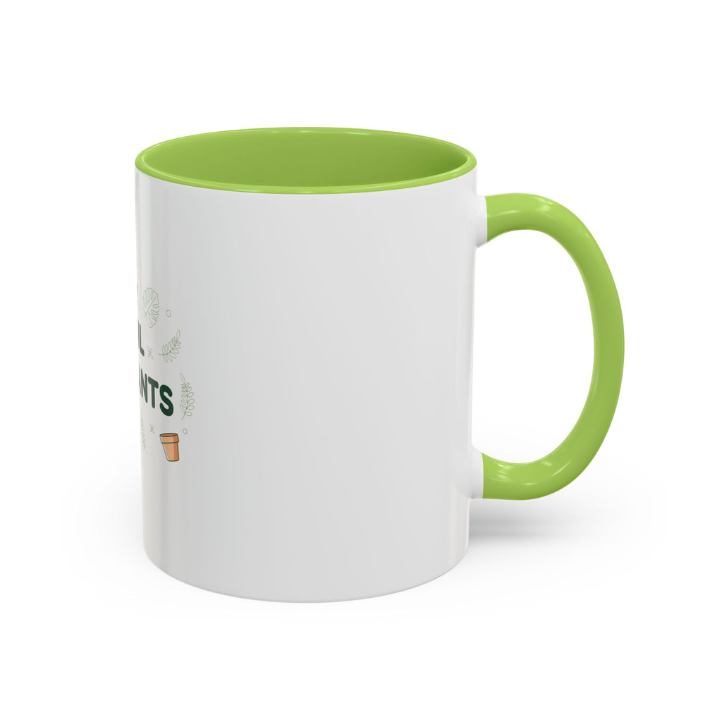 I Soil My Plants Coffee Mug — Funny Plant Lover Accent Mug (11/15oz)